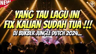 YANG TAU LAGU INI FIX KALIAN SUDAH TUA !!! DJ JUNGLE DUTCH FULL BASS BETON TERBARU 2024