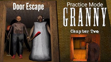 Granny Chapter Two | Door Escape I Practice Mode I Full Gameplay V : 1.1.9 All Tools Use