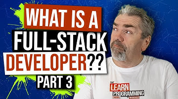 What Is a Full Stack Developer? | Pros and Cons of Web Developer Roles (Part 3)
