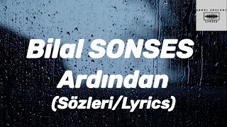 Bilal SONSES - Ardından (Sözleri / Lyrics) Resimi