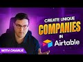 Create Unique Companies Automatically in Airtable with Charlie | Optimize IS ⚡️