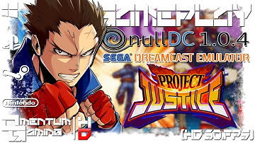Project Justice - nullDC 1.0.4 | SEGA Dreamcast Emulator Gameplay | HD.1080p 60ᶠᵖˢ