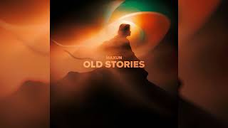 Maxun - Old Stories