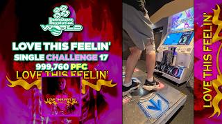 [DDR WORLD] LOVE THIS FEELIN CSP-17 999,760 PFC