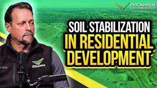 Why Soil Stabilization Should Be Integral in Residential Development