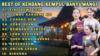 Download lagu BEST OF KUMPULAN DANGDUT KENDANG KEMPUL BANYUWANGI I TOMBO KANGENE ATI - ANCUR LEBUR