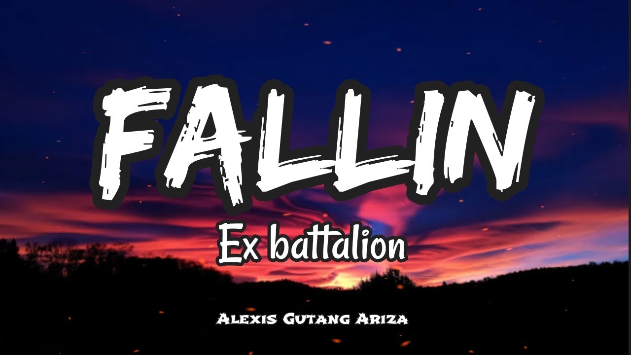 Ex Battalion - Fallin (Lyrics)