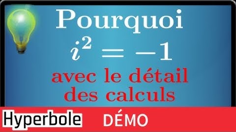Pourquoi avoir créé les nombres complexes • Partie II: le détail des CALCULS