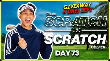 Starting From Scratch to be a Scratch Golfer - Day 73