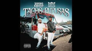 Tacos & Papusas (Full Stream) King Cydal x Young Chop [TNT MIX]