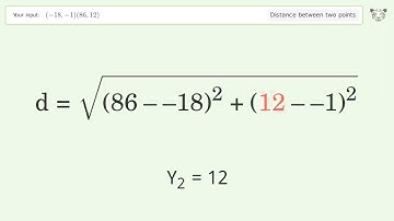 Find the distance between two points p1 (-18,-1) and p2 (86,12): Step-by-Step Video Solution