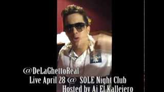 De La Ghetto Live En Club Soel Abril 28 (Queens,Ny) Hosted By Aj El Kallejero