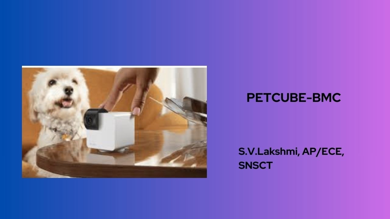 PETCUBE | BMC | SNS INSTITUTIONS