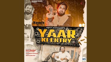 Yaar Ki Entry (Remix)