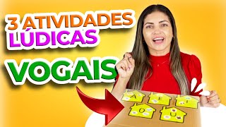 3 Sugestões de ATIVIDADE LÚDICA Para TRABALHAR as VOGAIS | Educação Infantil