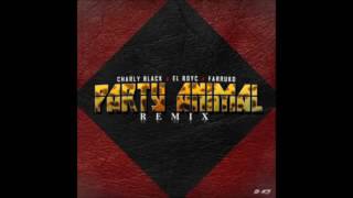 Party Animal - Charly Blace ft Boyc & Farruko (Remix)