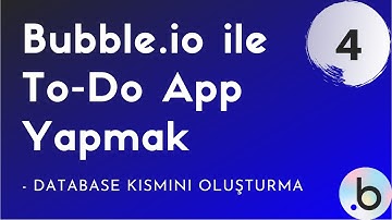 Database Kısmını Oluşturma | Bubble.io | DERS #4