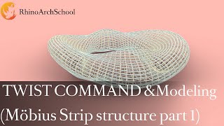 Rhino Architecture Design Tutorial How to use twist command(How to do Möbius Strip structure Part1)