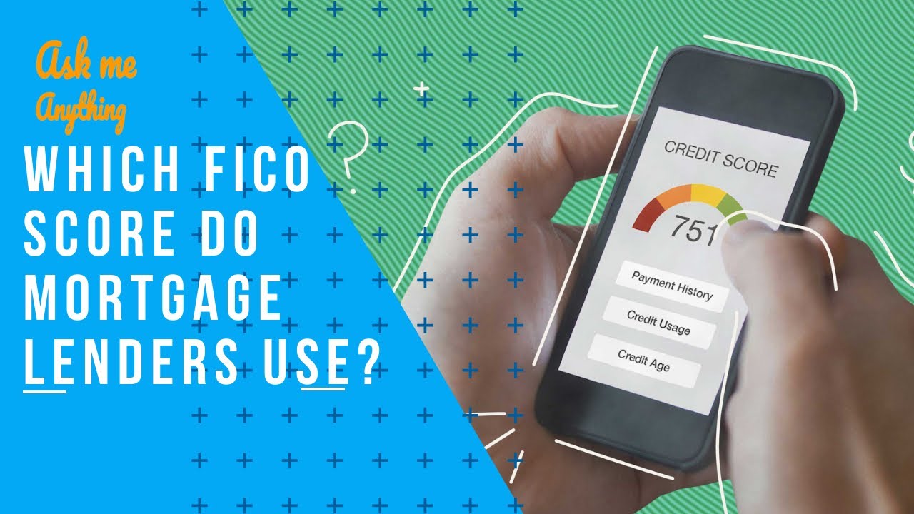 Which FICO Score Do Mortgage Lenders Use? What Fico Score Do Mortgage ...