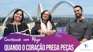Conversando com Mayse | #135 - QUANDO O CORAÇÃO PREGA PEÇAS - Mayse Braga