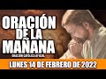 Oración de la Mañana de hoy LUNES 14 de FEBRERO de 2022| Oración Católica