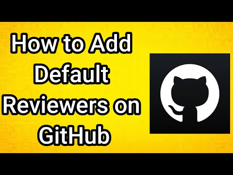 How to Add Default Reviewers on GitHub - Full Guide