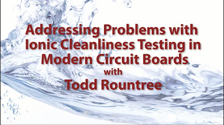 Addressing the Problems with Ionic Cleanliness Testing in Modern Circuits