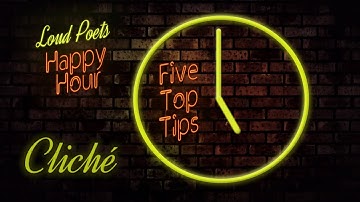 How to Remix Poetry Clichés - Five Top Tips || Loud Poets: Happy Hour ||