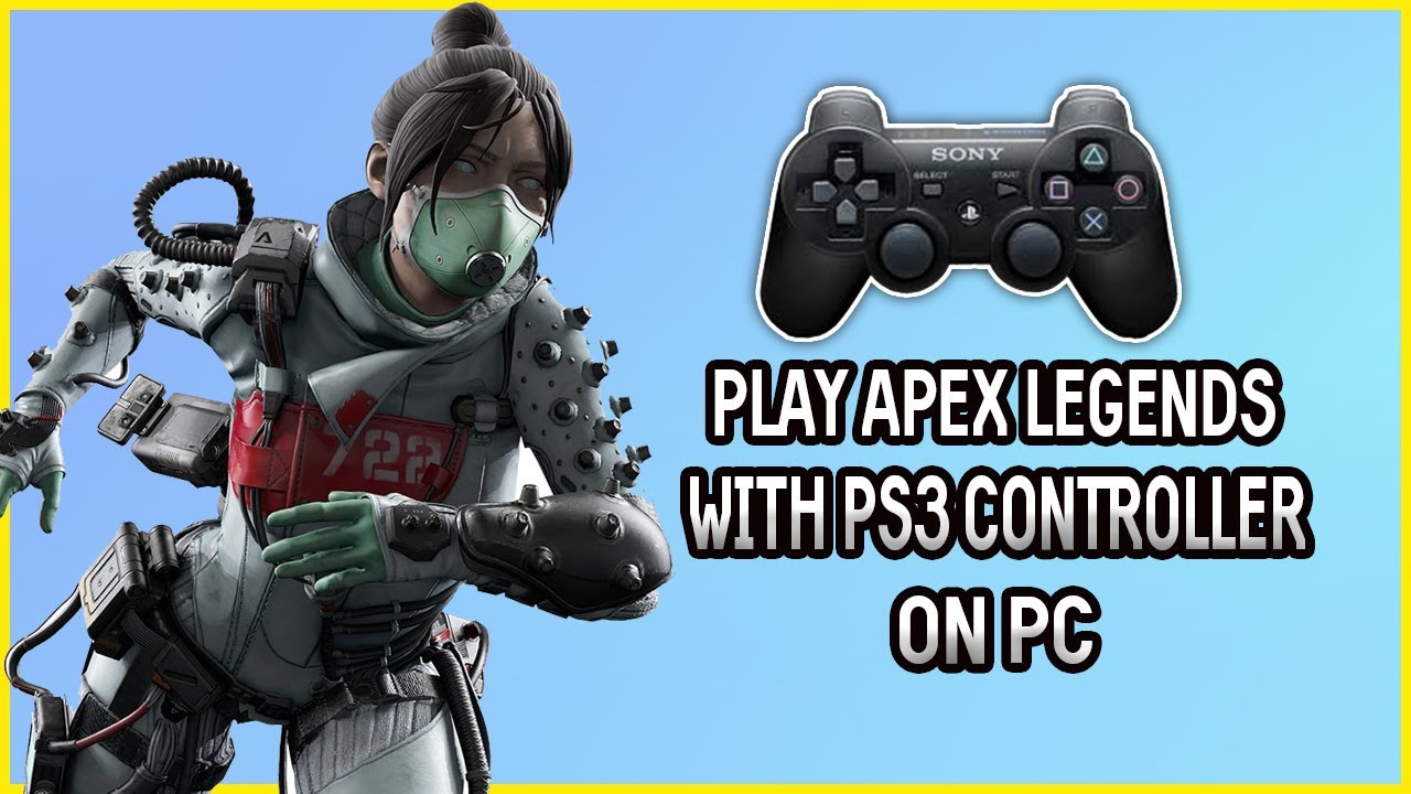 How To Use Ps3 Controller On Pc Apex Legends Youtube