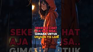 Download Lagu SEKEDAR CHAT AJA GAK BISA.. GIMANA UNTUK URUSAN YANG LAIN #motivasi MP3