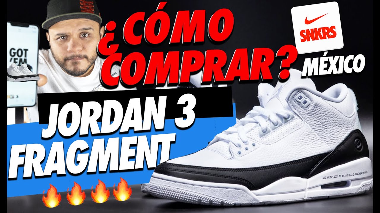 🤩🔥!COMO COMPRAR JORDAN 3 FRAGMENT NIKE SNKRS MEXICO🔥 - YouTube