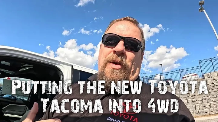 Putting the new Tacoma into 4 wheel drive Updated