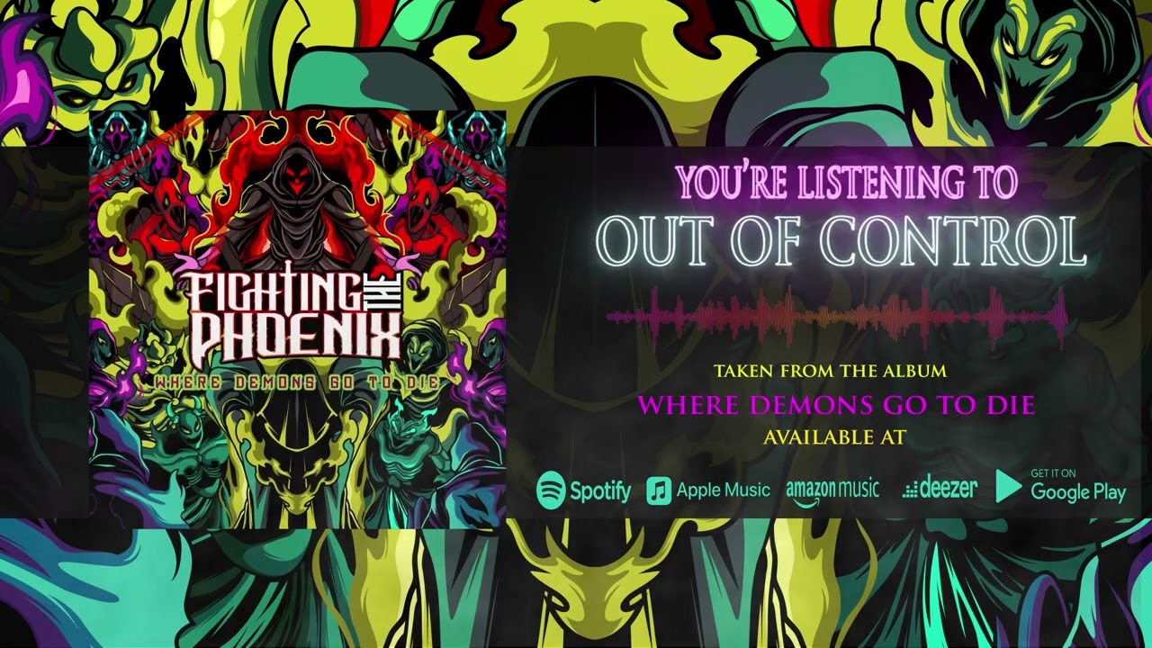 Fighting the Phoenix - Out of Control (Official Streaming Video)