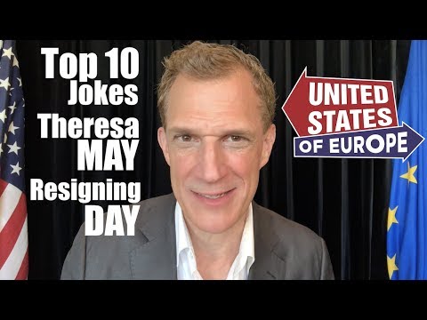 Top 10 Jokes Theresa May Resignation Day | United States of Europe