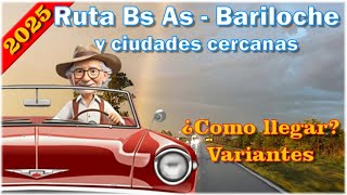 Mejor ruta Buenos Aires a Bariloche 2025 🚗 | Variantes explicadas para viajar en auto