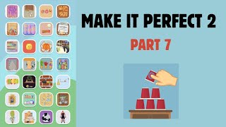 [Part 7] Make It Perfect 2 Game  Walkthrough | Complete Guide and Solutions