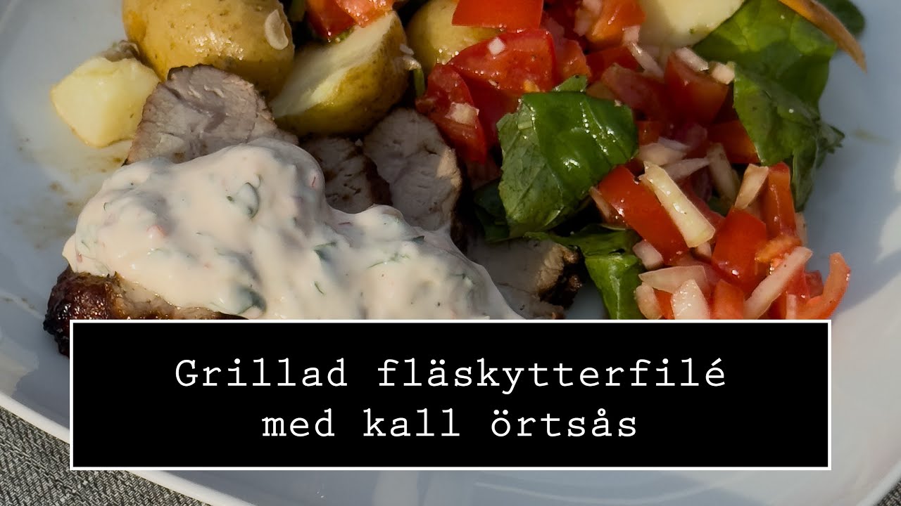 Grillad fläskytterfilé med kall örtsås