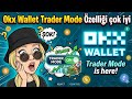 Okx Wallet Trader Mode Özelliği Çok İyi Olmuş @TheOKXGlobal @OKXTurkiye @OKX #okx #okxtr #okxwallet