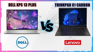 DELL XPS 13 PLUS 2022 VS LENOVO THINKPAD X1 CARBON GEN 10