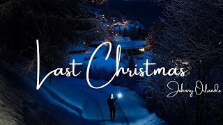 "Last Christmas" by Johnny Orlando (Lyrics)