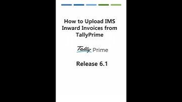Upload IMS Inward Invoices from Tally Prime Release 6.1 #tallyprime #tallyprime6