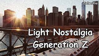 Light Nostalgia Music Mix - (Generation Z)