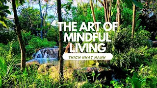 Thich Nhat Hanh: The Art of Mindful Living ~ No Ads