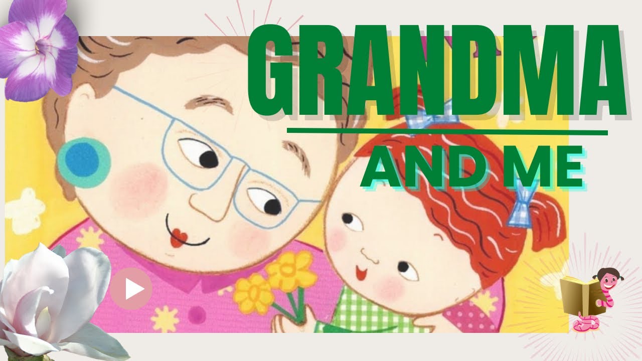 Grandma and Me (Read Aloud by Kacie) YouTube