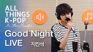 지진석(Ji jinseok) - Good Night 라이브 LIVE @All Things K-POP