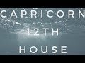 Capricorn - 12th House | Cancer - 6th House