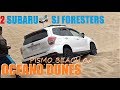 2 Subaru (SJ) Foresters at Oceano Dunes near Pismo Beach