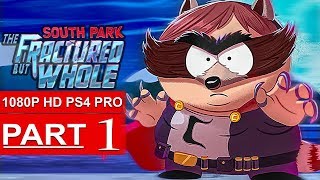 SOUTH PARK THE FRACTURED BUT WHOLE Gameplay Walkthrough Part 1 [1080p HD PS4] - No Commentary
