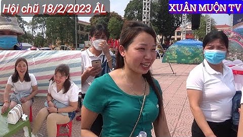 toàn cảnh hội chũ lục ngạn bg ngày 18/2/ÂL 2023