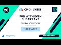 #28 Fun with Even Subarrays | Video Solution | 1100 Rated | CP-31 Sheet | Best Codeforces Problems